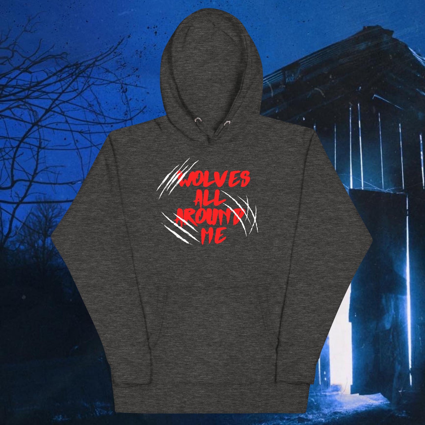 Wolves All Around Me Unisex Hoodie